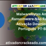 Malwarebytes Anti-Ransomware Não Requer Ativação