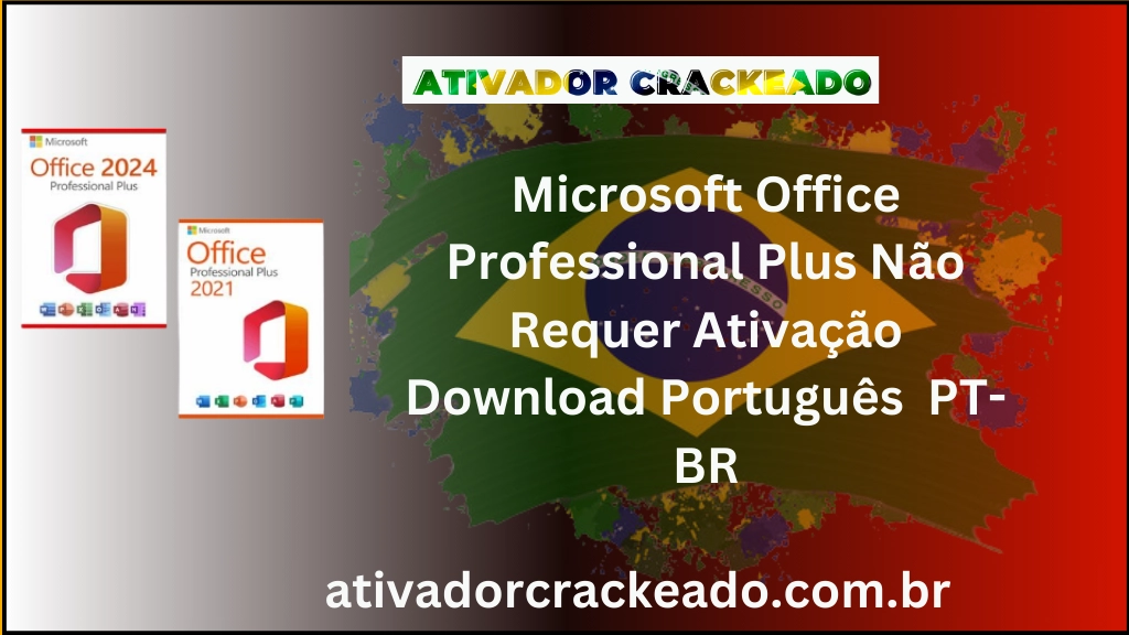 Microsoft Office Professional Plus Não Requer Ativação