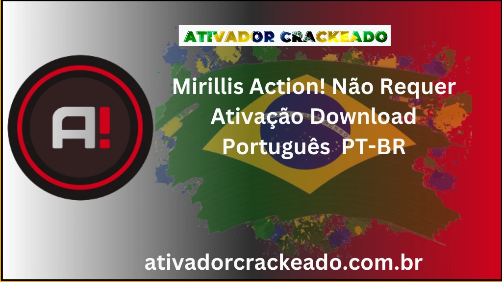 Mirillis Action! Não Requer Ativação