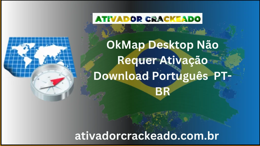 OkMap Desktop Não Requer Ativação