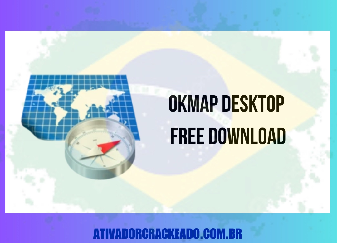 OkMap Desktop Português Não Requer Ativação - Licença Vitalícia (x86-x64)