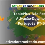 TablePlus Não Requer Ativação