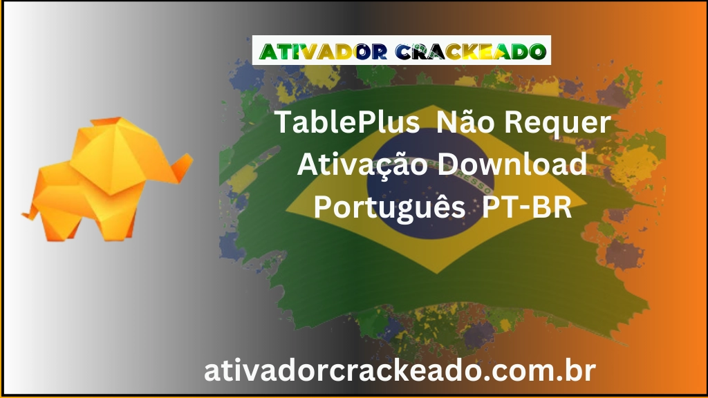 TablePlus Não Requer Ativação