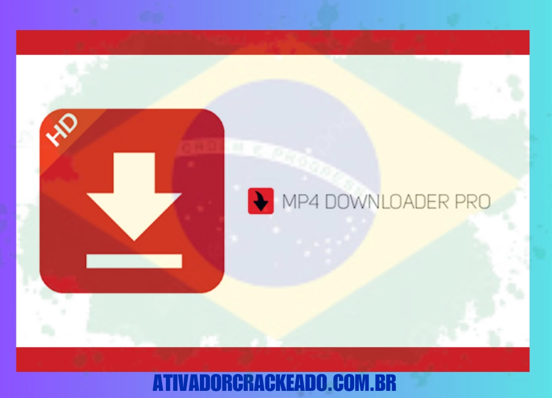 Tomabo MP4 Downloader Pro Português Não Requer Ativação - Download Completo (x86-x64) + Licença Vitalícia