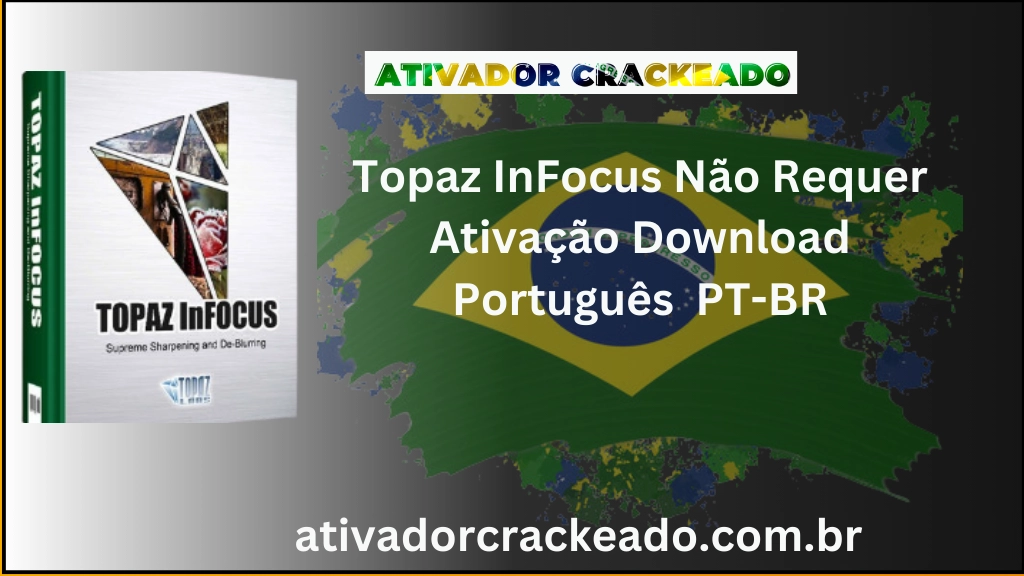 Topaz InFocus Não Requer Ativação