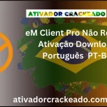 eM Client Pro Não Requer Ativação