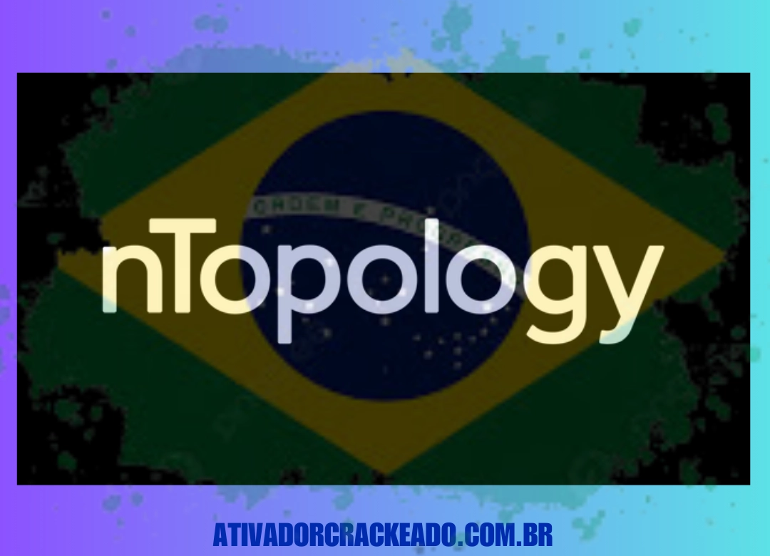 nTopology Português Não Requer Ativação - Licença Vitalícia (x86-x64)