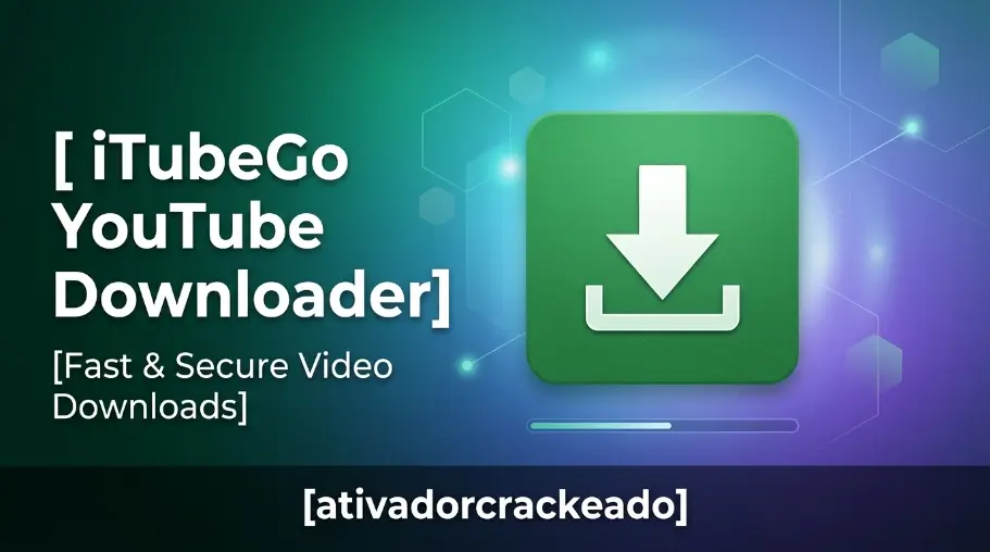 iTubeGo YouTube Downloader 11.1.2 Download Português PT-BR Gratis Download - AtivadorCrackeado iTubeGo YouTube Downloader download para PC
