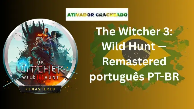 The Witcher 3 Wild Hunt — Remastered para PC com Geralt de Rivia